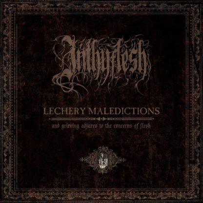 Inthyflesh - Lechery Maledictions and Grieving Adjures to the Concerns of Flesh [LP]