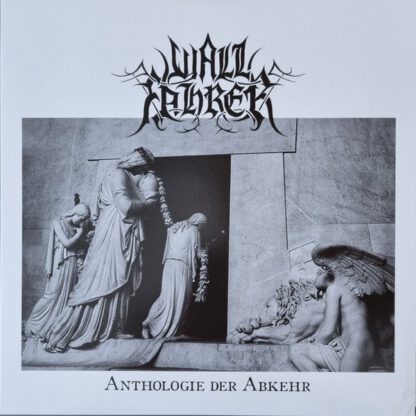 Wallfahrer – Anthologie Der Abkehr [LP]