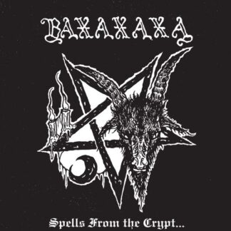 Baxaxaxa – Spells From The Crypt... [CD]