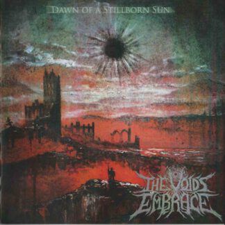 The Void's Embrace - Dawn of a Stillborn Sun [MC]
