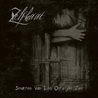 Zelfhaat - 
Smarten Van Een Ontwijde Ziel [CD]
