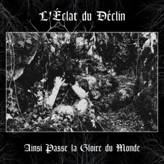 L'Eclat du Déclin - Ainsi Passe la Gloire du Monde [CD]