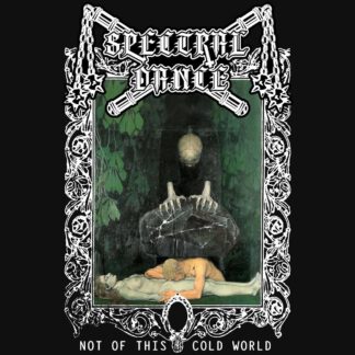 Spectral Dance – Not Of This Cold World [CD]